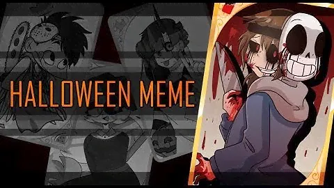 🎃Happy Halloween Meme🎃 (Collab with Sashley,Mortal, and Sofia)